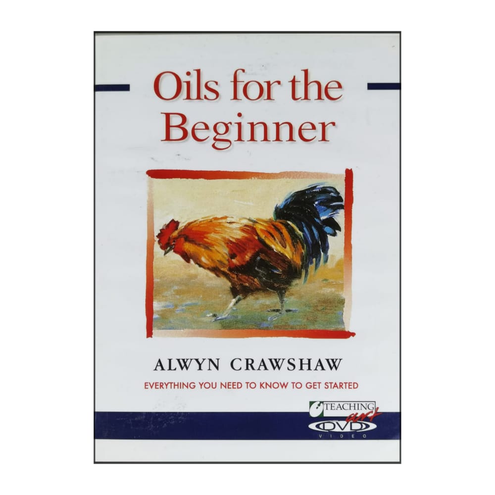 Alwyn Crawshaw: Oils For The Beginner