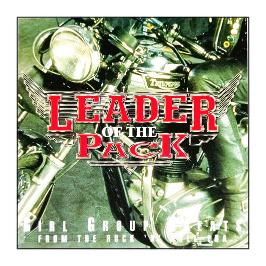 Girl Group Greats: Leader Of The Pack
