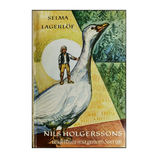 Selma Lagerlöf: Nils Holgerssons Underbara Resa Genom Sverige