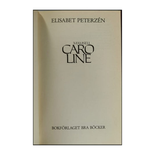 Elisabet Peterzén: Mamsell Caroline