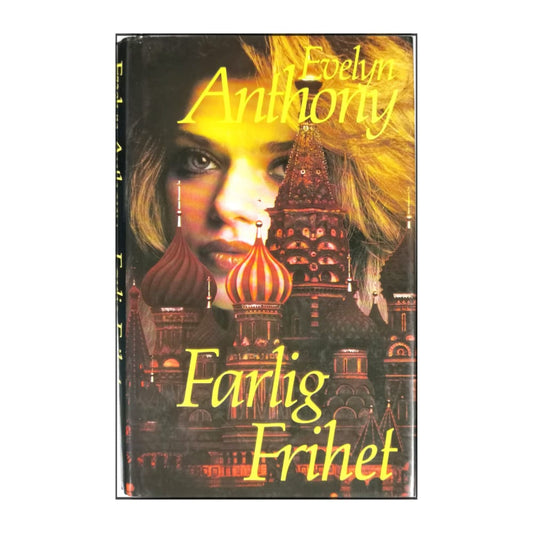 Evelyn Anthony: Farlig Frihet