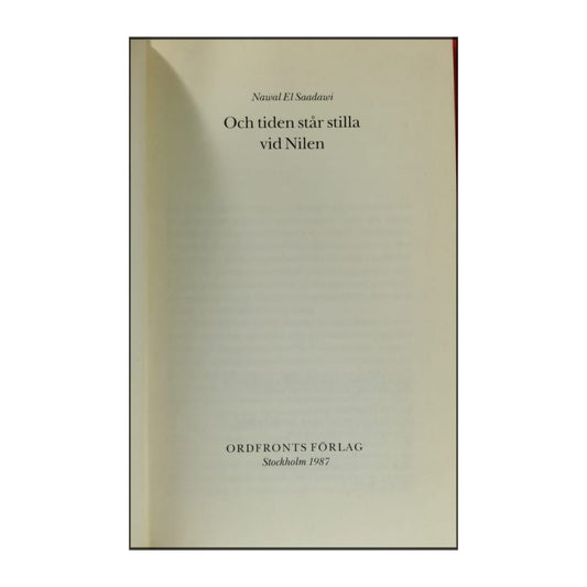 Nawal El Saadawi: Och Tiden Står Stilla Vid Nilen