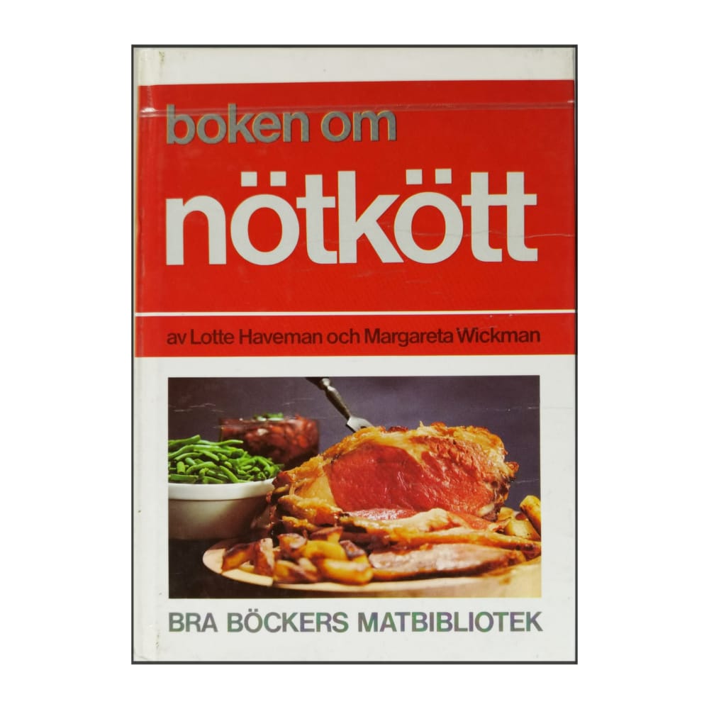 Bra Böckers Matbibliotek: Boken Om Nötkött