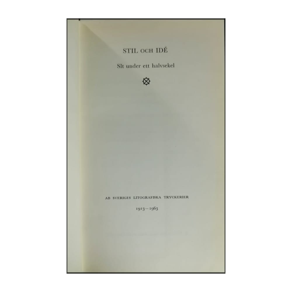 Stil Och Idé: Slit Under Ett Halvsekel