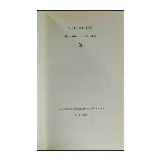 Stil Och Idé: Slit Under Ett Halvsekel