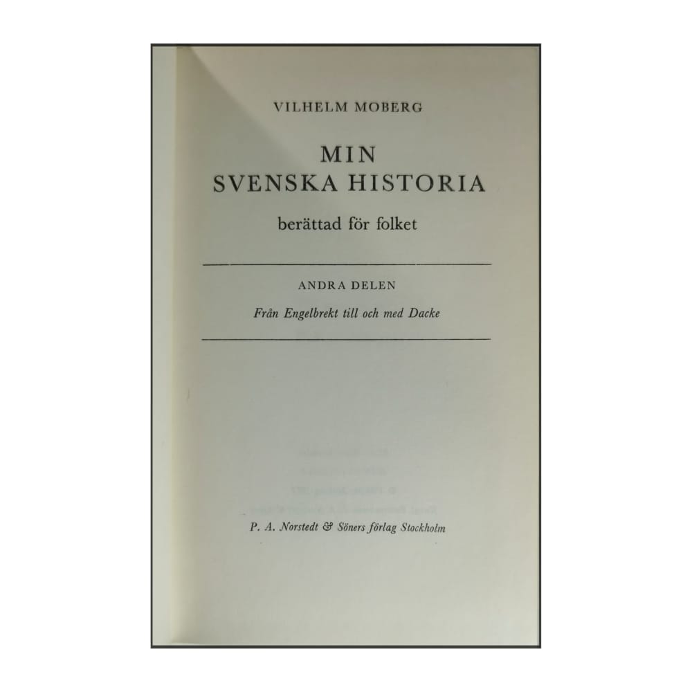 Vilhelm Moberg: Min Svenska Historia Berättad För Folket 2
