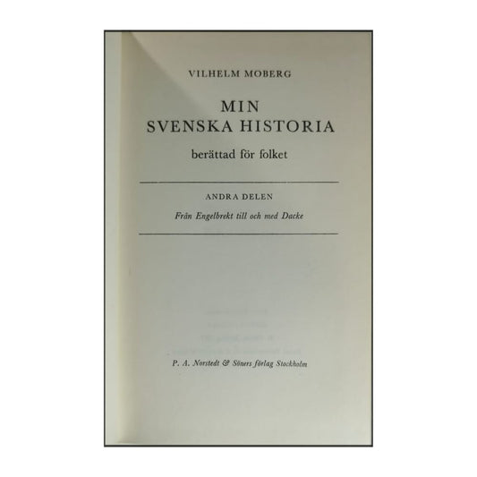 Vilhelm Moberg: Min Svenska Historia Berättad För Folket 2
