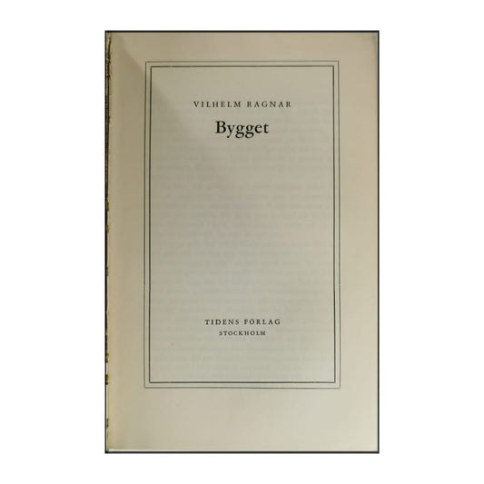 Vilhelm Ragnar: Bygget