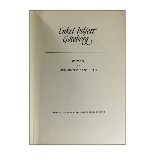 Henning E. Sandberg: Enkel Biljett Göteborg