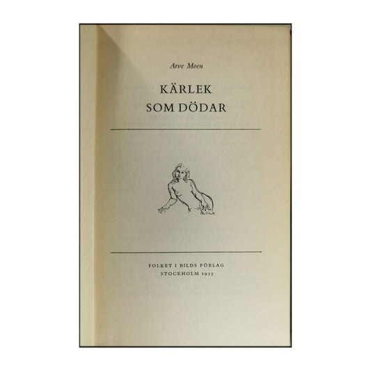 Arve Moen: Kärlek Som Dödar