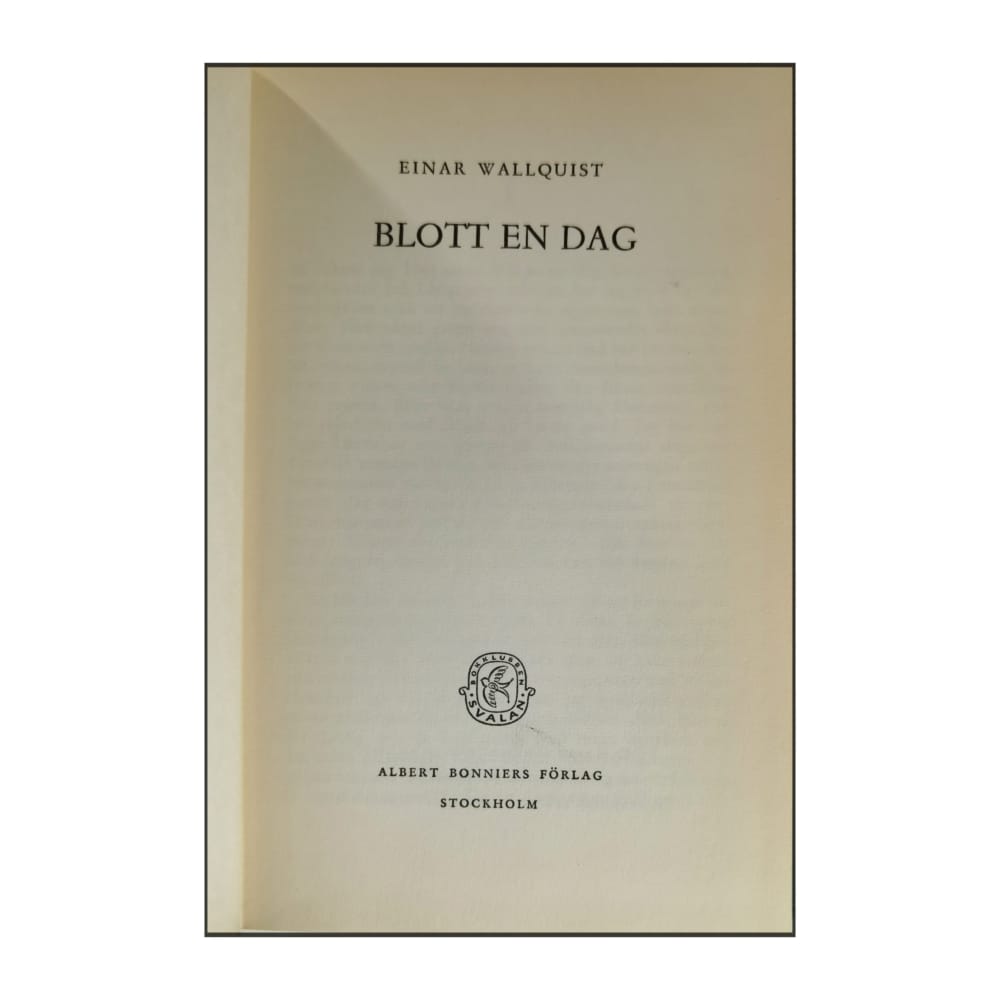 Einar Wallquist: Blott En Dag