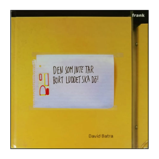 David Batra: Den Som Inte Tar Bort Luddet Ska Dö