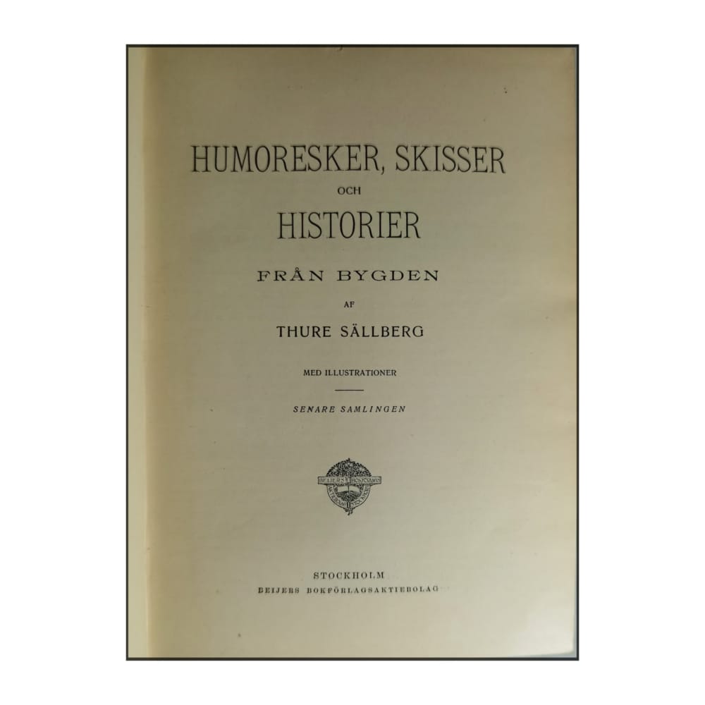 Thure Sällberg: Humoresker Skisser Och Historier Från Bygden 2