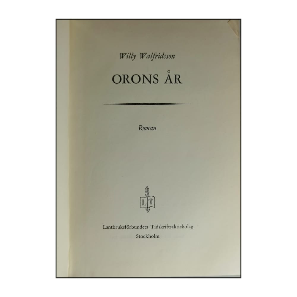 Willy Walfridsson: Orons År
