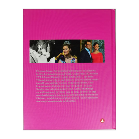 Familjen Bernadotte: Kronprinsessan Victoria