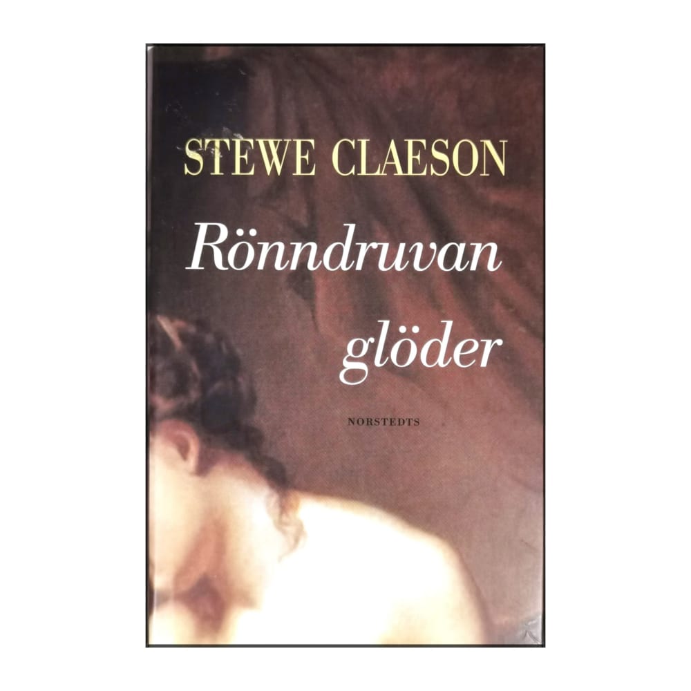 Stewe Claeson: Rönndruvan Glöder