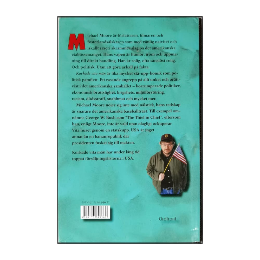 Michael Moore: Korkade Vita Män