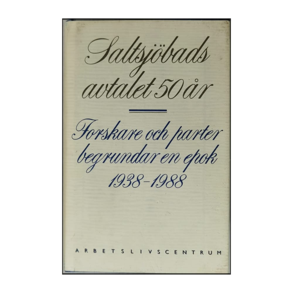 Saltsjöbadsavtalet 50 År