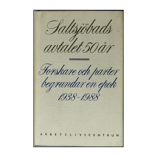 Saltsjöbadsavtalet 50 År