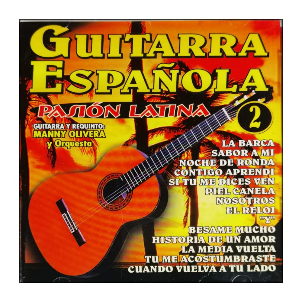 Manny Olivera Y Orquesta: Guitarra Española: Pasión Latina 2