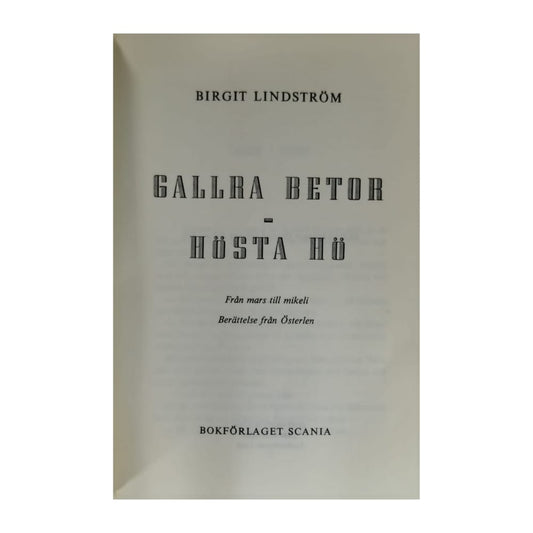 Birgit Lindström: Gallra Betor Hösta Hö Från Mars Till Mikeli Berättelse Från Österlen