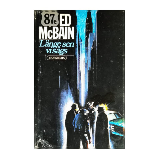 Ed Mcbain: Länge Sen Vi Sågs