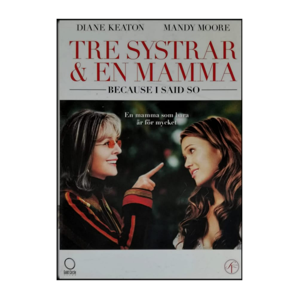 Because I Said So | Tre Systrar & En Mamma
