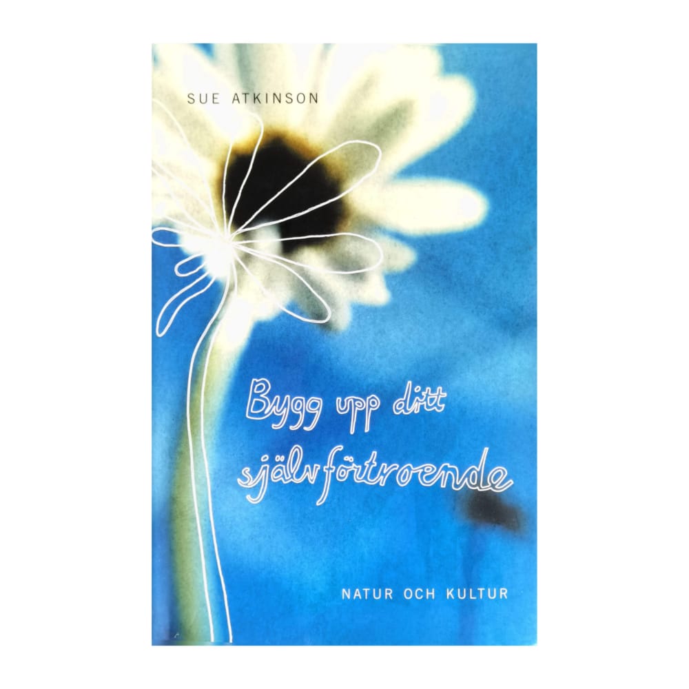 Sue Atkinson: Bygg Upp Ditt Självförtroende