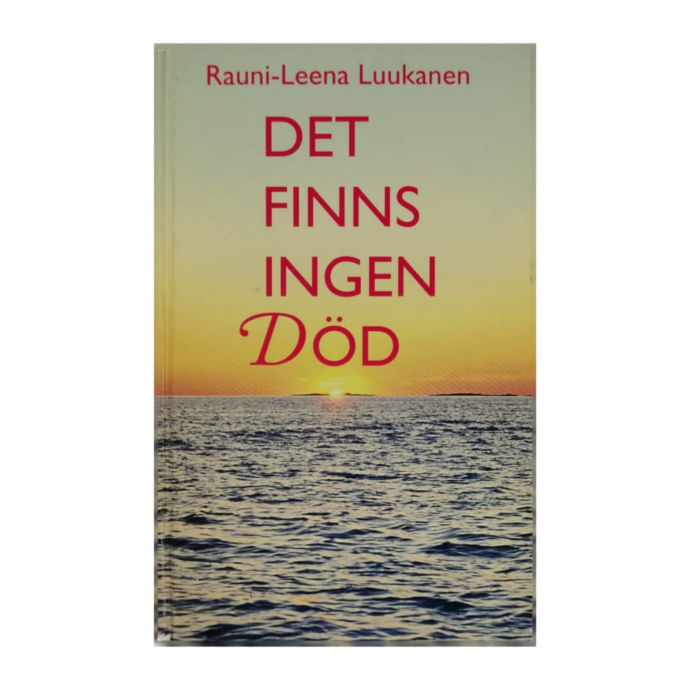 Rauni-Leena Luukanen: Det Finns Ingen Död