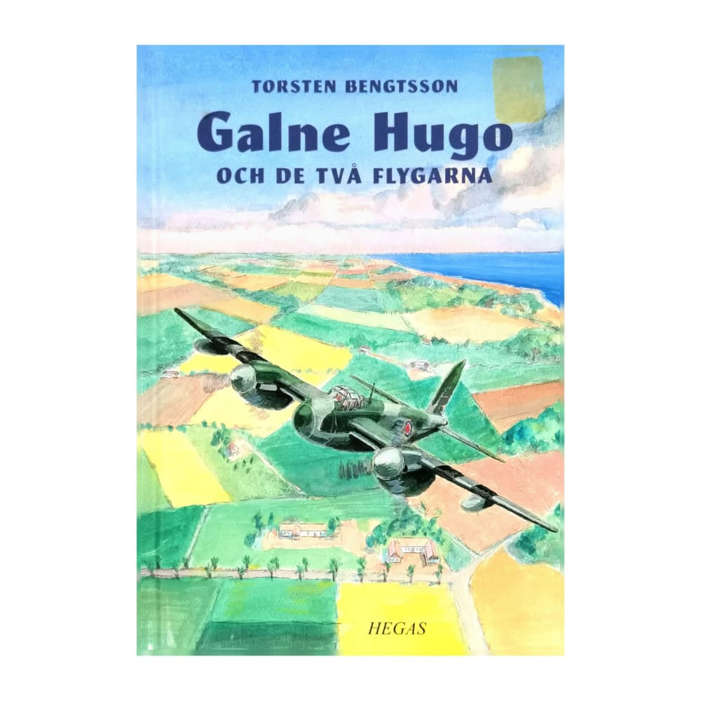Torsten Bengtsson: Galne Hugo Och De Två Flygarna