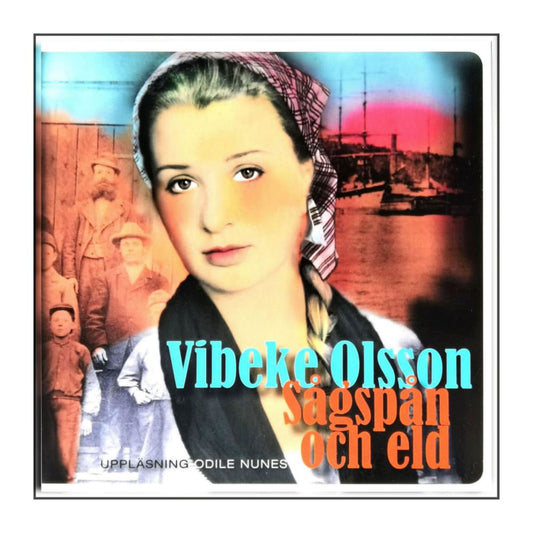 Vibeke Olsson: Sågspån Och Eld