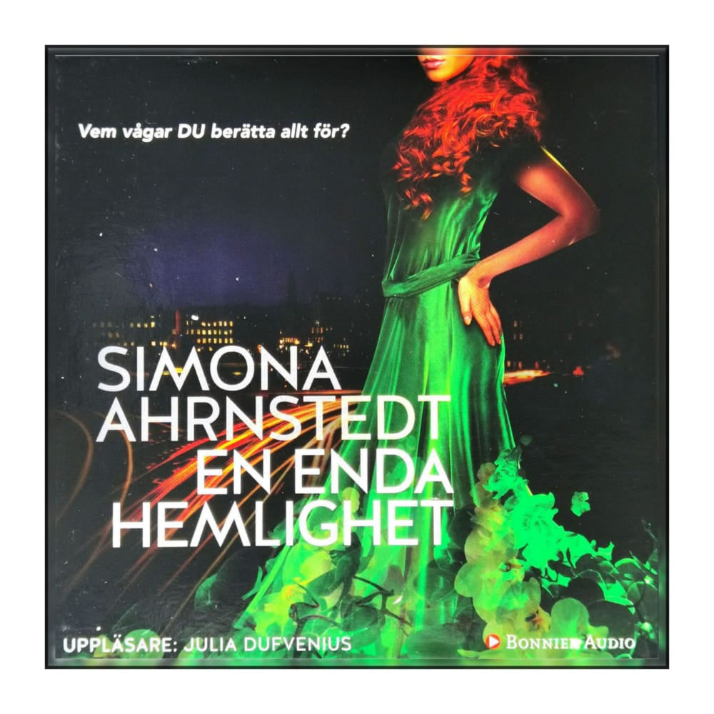 Simona Ahrnstedt: En Enda Hemlighet