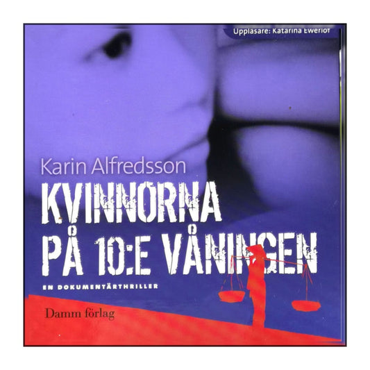 Karin Alvtegen: Kvinnorna På 10:E Våningen