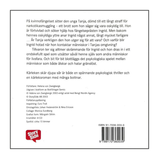 Helena Von Zweigbergk: Kärleken Skär Djupa Sår