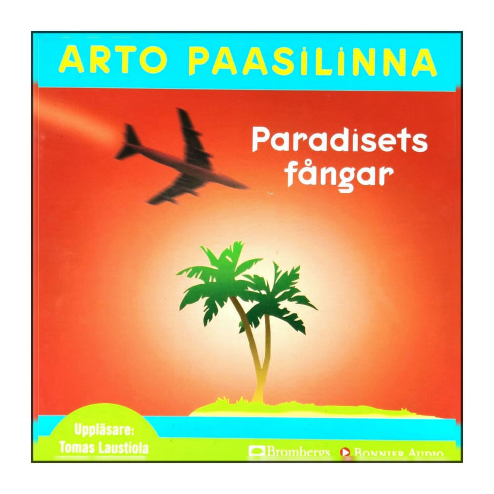 Arto Paasilinna: Paradisets Fångar