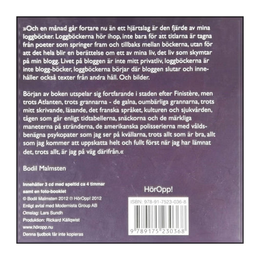 Bodil Malmsten: Och En Månad Går Fortare Nu Än Ett Hjärtaslag