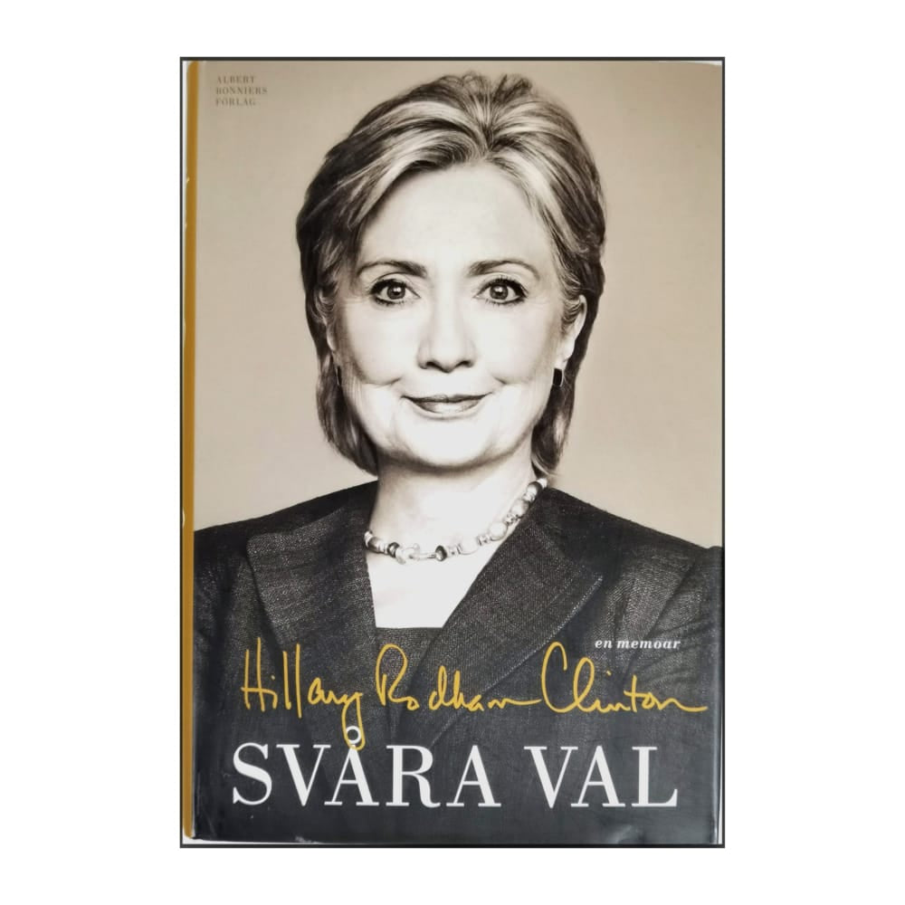 Hillary Rodham Clinton: Svåra Val