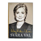 Hillary Rodham Clinton: Svåra Val