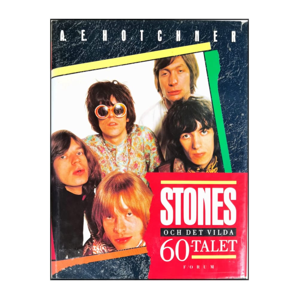 A.E. Hotchner: Stones Och Det Vilda 60-Talet