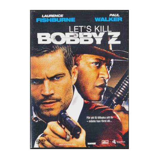 The Death And Life Of Bobby Z | Let’S Kill Bobby Z