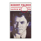 Robert Palmer: Super Nova
