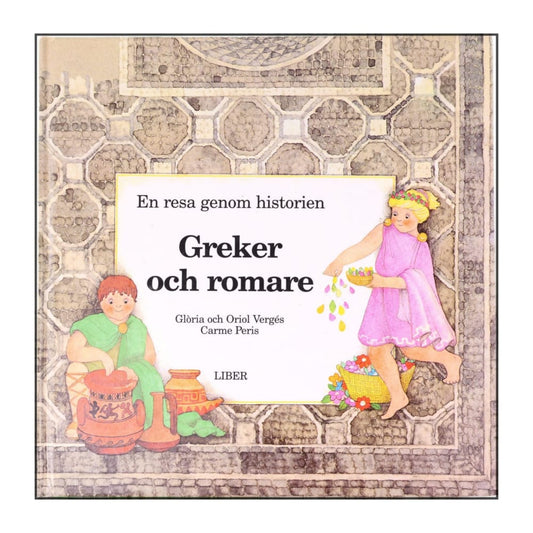 En Resa Genom Historien: Greker Och Romare