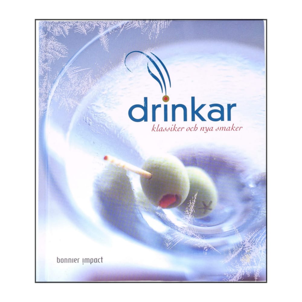 Bonnier Impact: Drinkar: Klassiker Och Nya Smaker