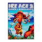Ice Age 3: Dawn Of The Dinosaurs