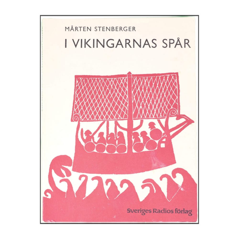 Mårten Stenberger: I Vikingarnas Spår