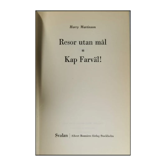 Harry Martinson: Resor Utan Mål + Kap Farväl