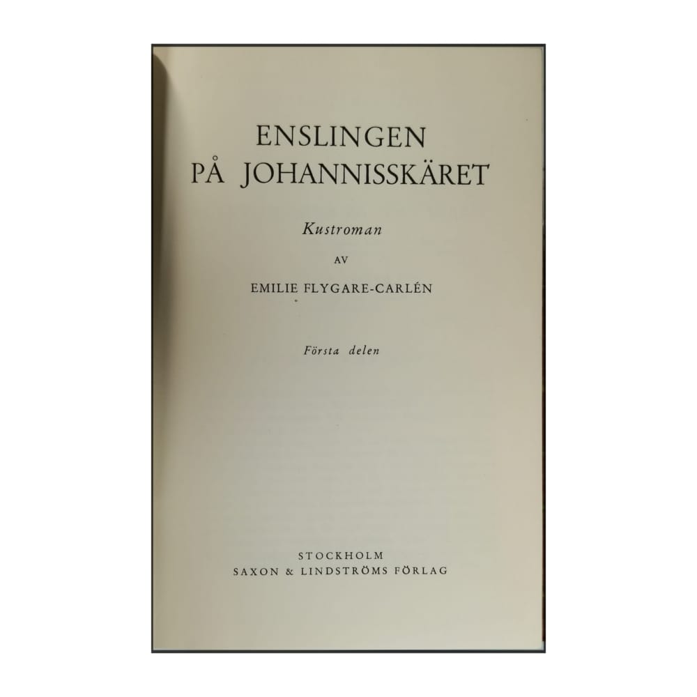 Emilie Flygare-Carlén: Enslingen På Johannisskäret 1