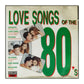Love Songs Of The 1980S