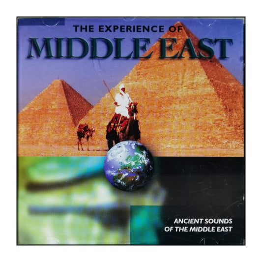 The Experience Of Middle East: Ancient Sounds Of The Middle East