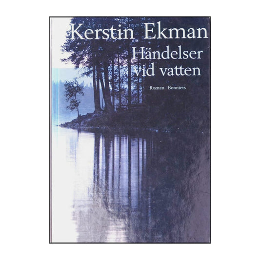 Kerstin Ekman: Händelser Vid Vatten